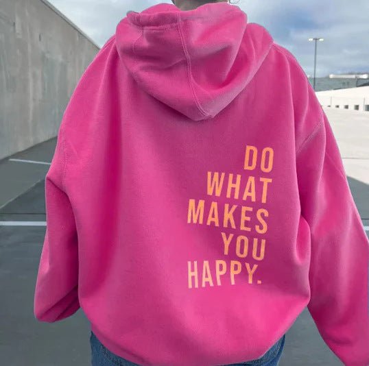 Loose Sport Hoodie Do What Makes You Happy Print Sweatshirt - NDY